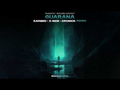 Phanatic & Bizzare Contact - Guarana (Karbed & X-Side & Cronick Remix)