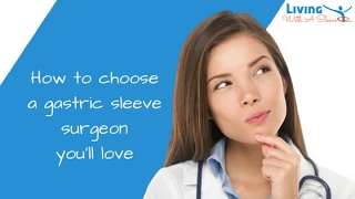 How to choose a surgeon for your sleeve gastrectomy