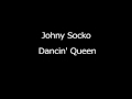Johnny Socko - Dancin' Queen