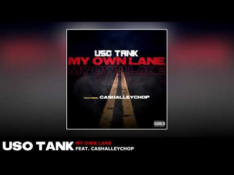 Uso Tank "My Own Lane" Ft. CashAlleyChop