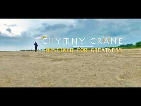 Chymny Crane Destined For GreatnessTrailer