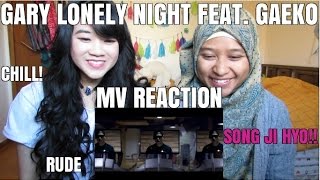 GARY (개리) - LONELY NIGHT (또 하루) FEAT. GAEKO (개코) MV REACTION