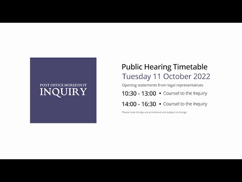 Post Office Horizon IT Inquiry Opening Statements - Day 1 AM Live Stream 11 October 2022