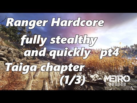 🚅⚠️☢️Metro Exodus - ranger hardcore - stealthy gameplay - pt.4 The Taiga chapter (1/3)