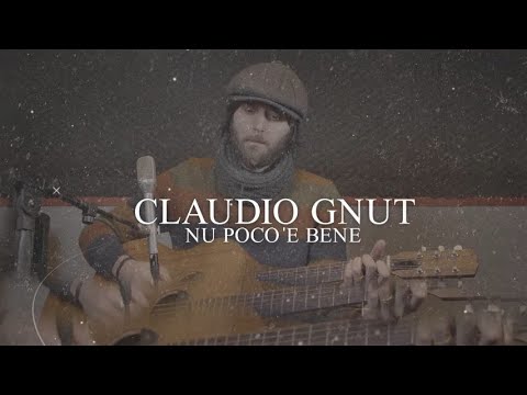 Nu poco 'e bene - Claudio Gnut