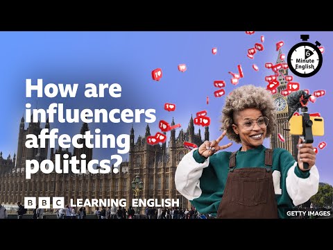 網紅如何影響政治？ 6分鐘英語 ⏲️ (How are influencers affecting politics? ⏲️ 6 Minute English)