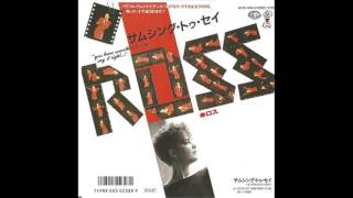 Ross ‎- You've Got Something To Say, Say It Right (Instrumental Version 1987)