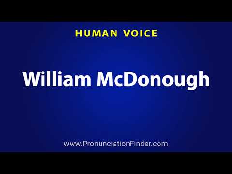 How To Pronounce William McDonough