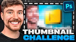 The MrBeast Thumbnail Challenge