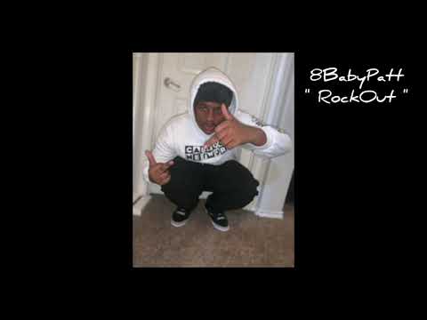 8BabyPatt " RockOut " (audio)