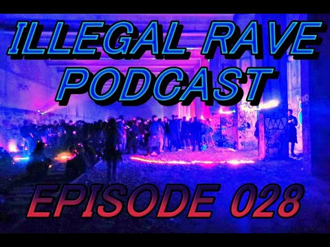 (TECHNO, HARDTECHNO, ACIDTECHNO, RAVE) ILLEGAL RAVE PODCAST EPISODE 028