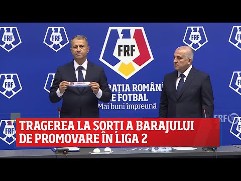 Tragere la sorți: baraj de promovare în Liga 2