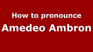 How to pronounce Amedeo Ambron