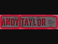 Andy Taylor- Choices (From Motherlode) 
