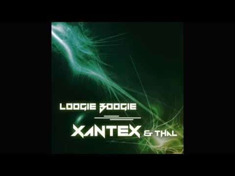 Xantex & Thal - Loogie Boogie (Original Mix)