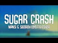 SUGARCRASH Lyrics ElyOtto COVER By NANSI SIDOROV