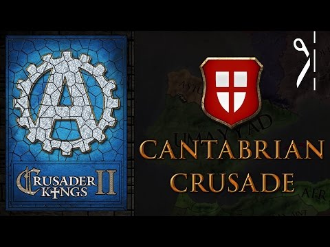 Arumba: Crusader Kings II - The Cantabrian Crusades (Let's Play Montage)
