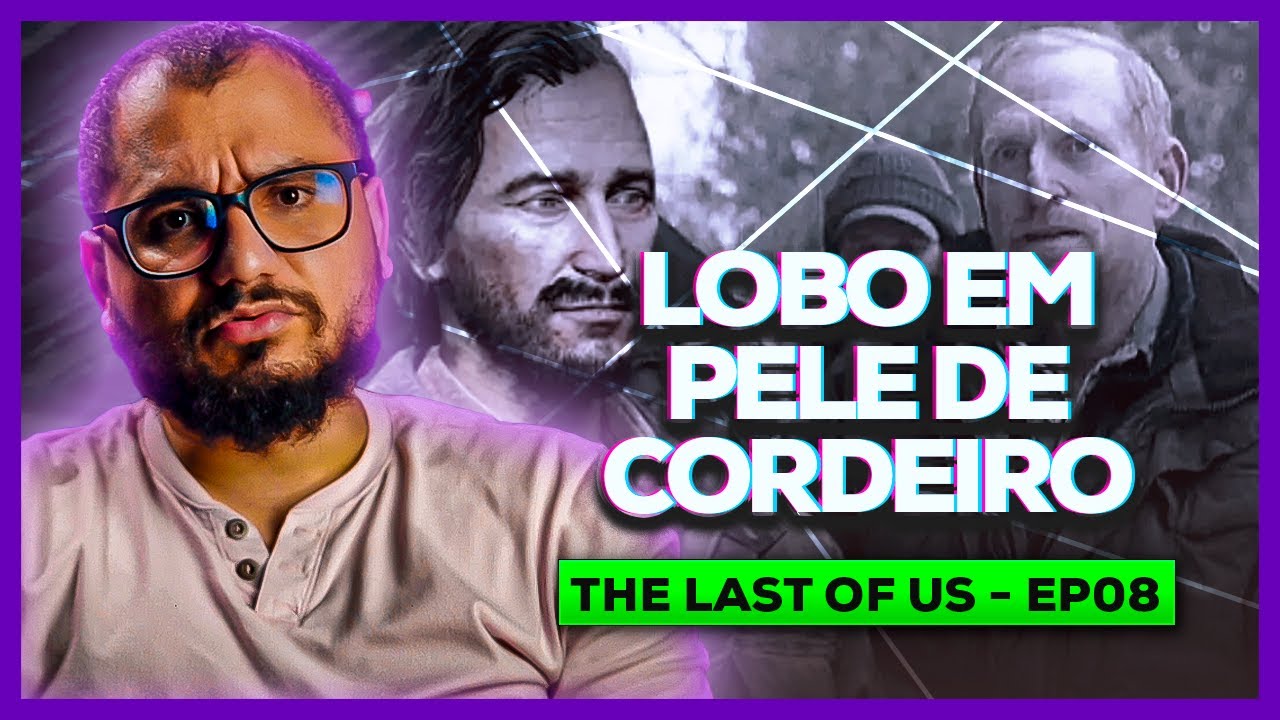 Os falsos profetas disfarçados de bons pastores | Análise de THE LAST OF US 1x08