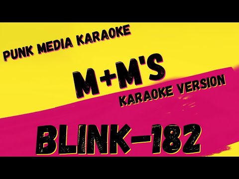 BLINK-182 ✴ M+M'S ✴ KARAOKE INSTRUMENTAL ✴ PMK