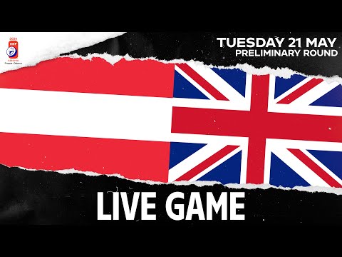 LIVE | Austria vs. Great Britain | 2024 #IIHFWorlds