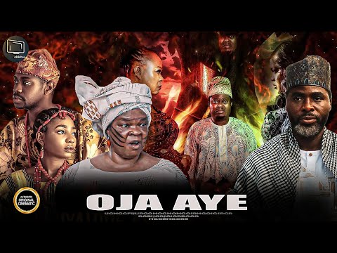 OJA AYE - Yoruba Movie 2025 Drama Ibrahim Chatta, Peju Ogunmola, Lateef Adedimeji, Muyiwa Ademola