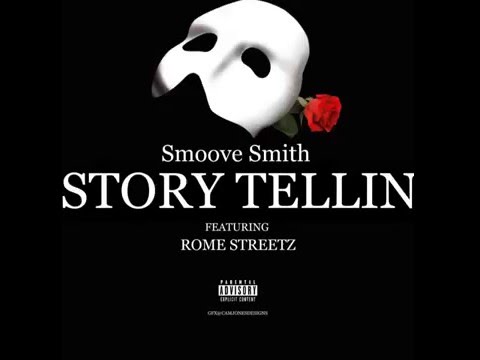 SmooveSmith Ft Rome Streetz - Story Telling (Prod.BendictApollo)