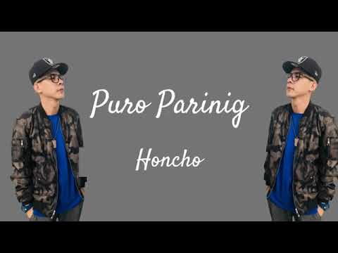 PURO PARINIG - HONCHO