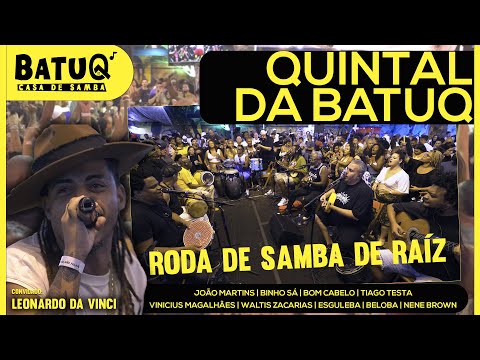 Roda de Samba de Raiz do Quintal da BatuQ - Bloco 4 (Ao vivo) Convidado Leonardo d' Vincci