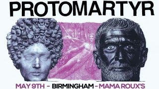PROTOMARTYR - Birmingham - 09.05.2018