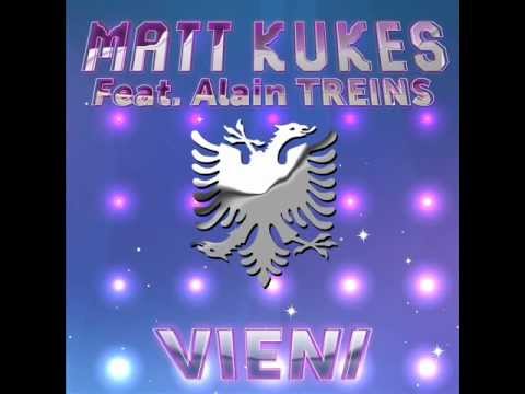 MATT KUKES Feat ALAIN TREINS - VIENI ( 2 FRENCH GUYS RADIO EDIT )