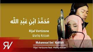 Muhammad Ibni Abdillah Rijal Vertizone feat Wafiq ...