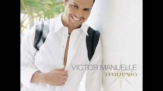 Victor Manuelle - Amarte es