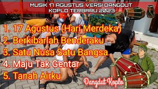Download lagu 17 Agustus Koplo Musik Kemerdekaan Versi Dangdut Koplo mp3 Download lagu 17 Agustus Koplo Musik Kemerdekaan Versi Dangdut Koplo mp3