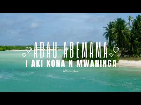 ♡ Kiribati 🇰🇮 Music ♡ Abau Abemama I Aki Kona N Mwaninga ♡