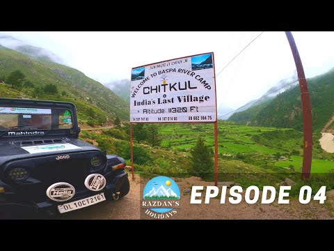 JOURNEY TO INDIA'S LAST VILLAGE  | Chitkul - Nako - Kalpa - Sangla - Chini Village | Episode 04