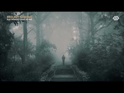 Mount Shrine - All Roads Lead Home