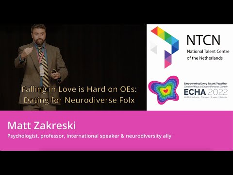 ECHA2022 - Matt Zakreski, Falling in Love is Hard on OEs: Dating for Neurodiverse Folx