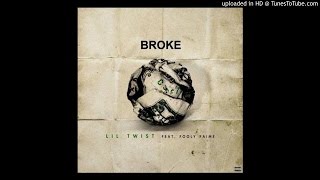 Lil Twist - Broke ft. Fooly Flaime