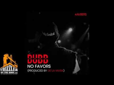 Dubb - No Favors [Prod. De'la Musik] [Thizzler.com]