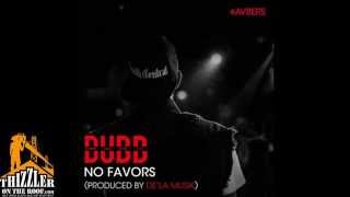 Dubb - No Favors [Prod. De'la Musik] [Thizzler.com]