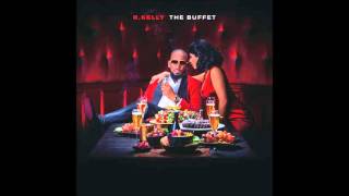 R.kelly - Wake up everybody [The Buffet]