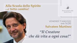 “Alla Scuola dello Spirito… e tutto cambia!”#3 - Salvatore Martinez