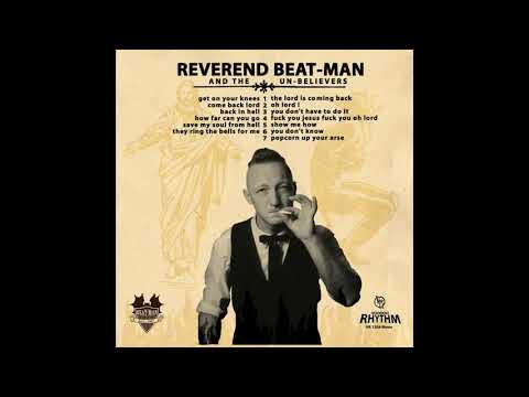 🦉👽💫♚漫ΑΩ Reverend Beat-Man & The Un-Believers  "Get on your knees" [Voodoo Rhythm] Full Album ΑΩ漫♚💫👽🦉