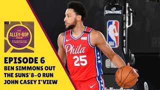 Episode 6: Ben Simmons Injury, Suns undefeated run and guest interview