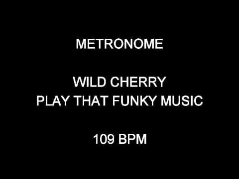 METRONOME 109 BPM Wild Cherry PLAY THAT FUNKY MUSIC