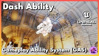 Create a Dash Ability using Gameplay Ability System (GAS)