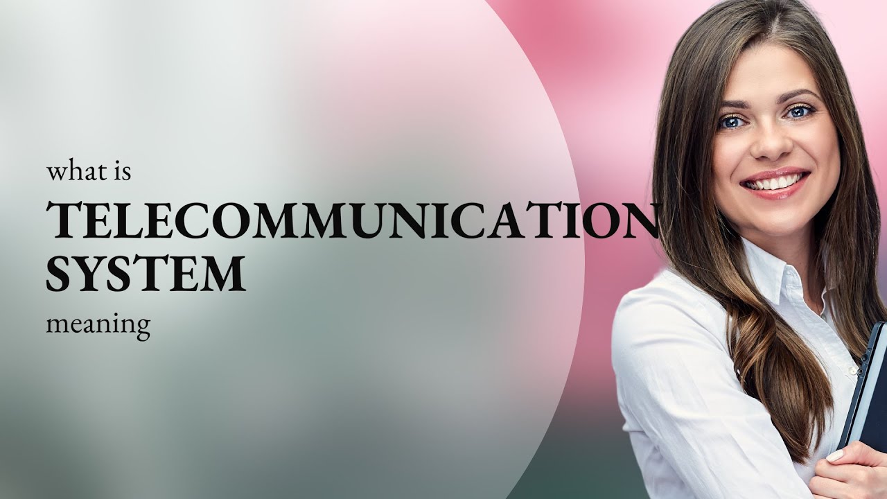 Telecommunication system — what is TELECOMMUNICATION SYSTEM definition