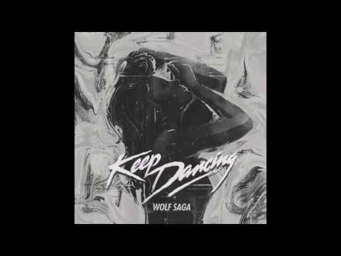 Wolf Saga - Keep Dancing