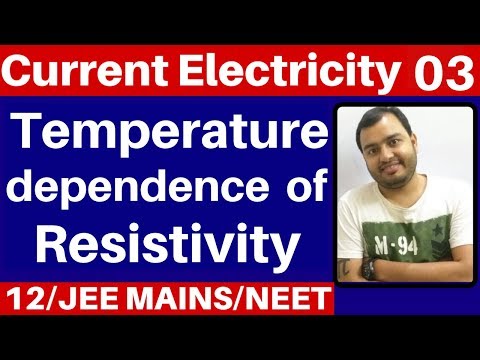 Current Electricity 03 : Effect of Temperature on Resistance or Resistivity JEE MAINS/NEET Video