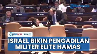Parlemen Israel Sahkan Pengadilan Militer Khusus untuk Anggota Elite Hamas di Tengah Konflik Gaza